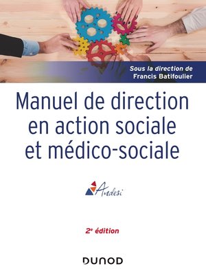 cover image of Manuel de direction en action sociale et médico-sociale--2e ed.